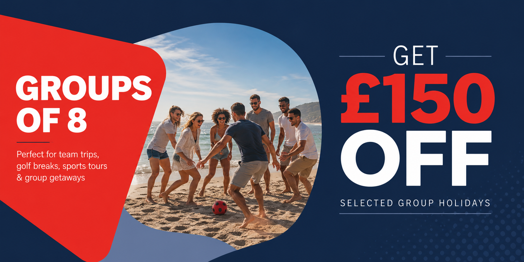 Groups of 8: get £150 off selected group holidays